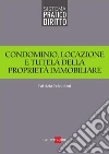 Condominio, locazione e tutela della proprietà immobiliare. E-book. Formato PDF ebook di Patrizia Felcioloni