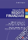 Fiscalità dei redditi finanziari. E-book. Formato PDF ebook di Claudio Cascone
