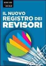 Il nuovo registro dei revisori. E-book. Formato PDF ebook