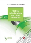 Codice della gestione dei rifiuti radioattivi. E-book. Formato PDF ebook di Vincenzo Ferrazzano