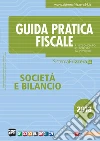 Guida pratica fiscale. Società e bilancio 2013. E-book. Formato PDF ebook di Renato Bolongaro