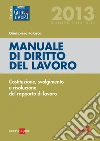 Manuale di diritto del lavoro. Costituzione, svolgimento e risoluzione del rapporto di lavoro. E-book. Formato PDF ebook di Giampiero Falasca