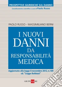 I nuovi danni da responsabilità medica. E-book. Formato PDF ebook
