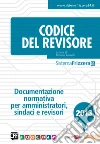 Codice del revisore 2013. Documentazione normativa per amministratori, sindaci e revisori. E-book. Formato PDF ebook di Rossetti D. (cur.)