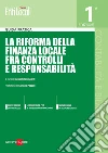 La riforma della finanza locale fra controlli e responsabilità. E-book. Formato PDF ebook di Atelli M. (cur.)