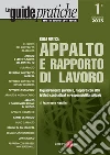 Guida pratica appalto e rapporto di lavoro. Inquadramento giuridico, rapporti con altri istituti contrattuali e responsabilità solidale. E-book. Formato PDF ebook di Francesco Natalini