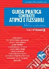Guida pratica contratti atipici e flessibili 2013. E-book. Formato PDF ebook