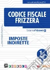 Codice fiscale Frizzera vol. 1A: Imposte indirette. E-book. Formato PDF ebook