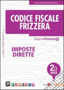 Codice fiscale Frizzera vol. 2A: Imposte dirette. E-book. Formato PDF ebook