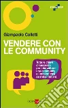 Vendere con le community. E-book. Formato EPUB ebook di Giampaolo Colletti