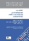 La mediazione nelle controversie condominiali. Quadro normativo, tecniche e stategie di gestione delle controversie. E-book. Formato PDF ebook di Isdaci (cur.)