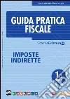 Guida pratica fiscale. Imposte indirette 2014 vol. 1A. E-book. Formato PDF ebook