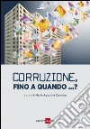Corruzione, fino a quando...?. E-book. Formato EPUB ebook
