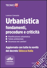 Urbanistica: fondamenti, procedure e criticità: Aggiornato con tutte le novità del decreto Sblocca Italia. E-book. Formato EPUB ebook