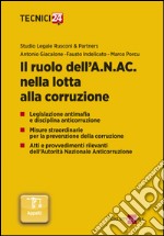 Il ruolo dell’A.N.AC. nella lotta alla corruzione. E-book. Formato EPUB ebook