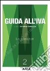 Guida all'Iva 2. Le operazioni. E-book. Formato PDF ebook
