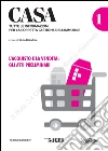 Casa 1. L'acquisto e la vendita: gli atti preliminari. E-book. Formato PDF ebook