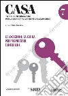 Casa 7. Le locazioni: la guida per proprietari e inquilini. E-book. Formato PDF ebook