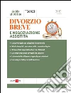 Divorzio breve e negoziazione assistita. E-book. Formato PDF ebook