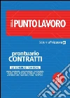 Il punto lavoro. Prontuario contratti. E-book. Formato PDF ebook
