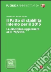 Il Patto di Stabilità interno per il 2015. La disciplina aggiornata al Dl 78/2015. E-book. Formato PDF ebook di Valerio Daniele