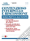 Contenzioso, interpello e riscossione. Guida pratica alle novità. E-book. Formato PDF ebook