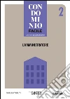 Condominio facile. E-book. Formato PDF ebook di Antonio Scarpa