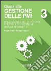 Gestione delle PMI 3 - PRODUZIONE E RETI DI VENDITA - CONTROLLO DI GESTIONE - SISTEMI INFORMATIVI. E-book. Formato PDF ebook