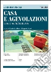 Casa e agevolazioni. Tutte le novità fiscali 2016. E-book. Formato PDF ebook