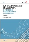 La valutazione d'azienda 2 - IL METODO PATRIMONIALE COMPLESSO. E-book. Formato PDF ebook