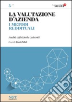 La valutazione d'azienda 3 - I METODI REDDITUALI. E-book. Formato PDF ebook