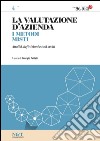 La valutazione d'azienda 4 - I METODI MISTI. E-book. Formato PDF ebook