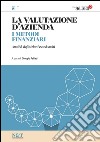 La valutazione d'azienda 5 - I METODI FINANZIARI. E-book. Formato PDF ebook