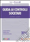Guida ai controlli societari 2016. E-book. Formato PDF ebook di Giuseppe Pirola