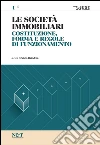LE SOCIETA' IMMOBILIARI 1 - Costituzione, forma e regole di funzionamento. E-book. Formato PDF ebook