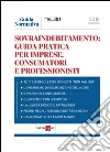 Sovraindebitamento: guida pratica per imprese, consumatori e professionisti. E-book. Formato PDF ebook