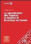Le agevolazioni alle imprese in materia di sicurezza sul lavoro. E-book. Formato PDF ebook di Pierpaolo Masciocchi