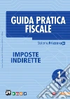 Guida Pratica Fiscale Imposte Indirette 1/2017. E-book. Formato PDF ebook di Luca Bilancini
