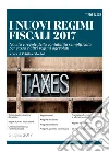 I nuovi regimi fiscali 2017. E-book. Formato PDF ebook di Cristina Odorizzi