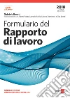 Formulario del rapporto di lavoro 2018 con CD. E-book. Formato PDF ebook di Gabriele Bonati
