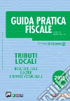 Guida Pratica Fiscale - Tributi Locali 2018. E-book. Formato PDF ebook di GIUSEPPE DEBENEDETTO