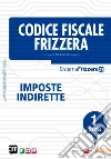 Codice Fiscale Frizzera Imposte Indirette 1/2018. E-book. Formato PDF ebook di Michele Brusaterra