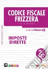 Codice Fiscale Frizzera Imposte Dirette 2A/2018. E-book. Formato PDF ebook di Michele Brusaterra