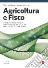 Agricoltura e fisco. E-book. Formato PDF ebook di Gian Paolo Tosoni