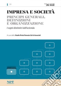 IMPRESA E SOCIETA' 1 - Principi generali, definizioni e organizzazione. E-book. Formato PDF ebook di Studio Pirola Pennuto Zei & Associati