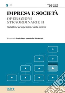 IMPRESA E SOCIETA' 8 - Operazioni straordinarie II - Riduzione ed espansione della società. E-book. Formato PDF ebook di Studio Pirola Pennuto Zei & Associati