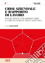 CRISI AZIENDALE E RAPPORTO DI LAVORO 3 - Operazioni straordinari e circolazione dell'azienda. E-book. Formato PDF ebook