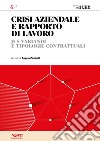 CRISI AZIENDALE E RAPPORTO DI LAVORO 4 - Jus variandi e tipologie contrattuali. E-book. Formato PDF ebook di Angelo Zambelli