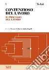 CONTENZIOSO DEL LAVORO 4 - Processo del lavoro. E-book. Formato PDF ebook