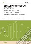 APPALTI PUBBLICI 2 - Stazioni appaltanti e operatori. E-book. Formato PDF ebook
